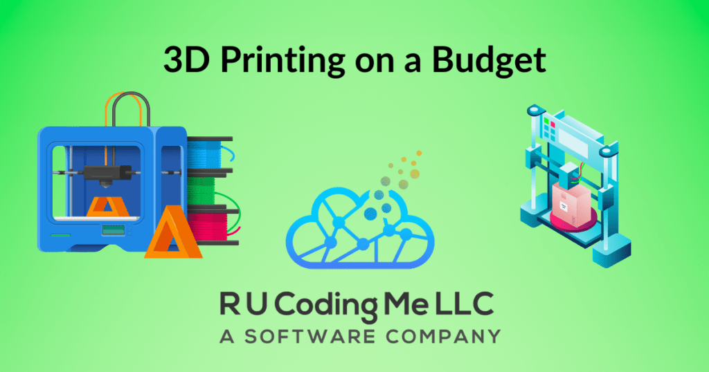 3D Printing on a Budget